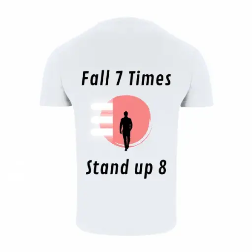 Duurzaam T-Shirt - "Fall 7 Times, Stand Up 8" | Motivatie & Doorzettingsvermogen